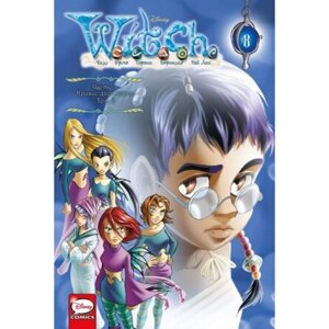 W. I. T. C. H. Часть 3. Кризис двух миров. Том 2.