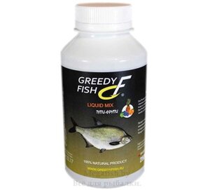 Вкусоароматическая добавка в прикормку, активатор клева Liquid Greedy Fish Тутти-Фрутти 250мл