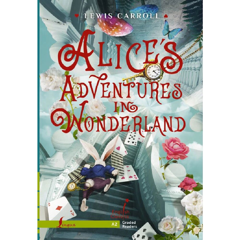 Книга на английском языке "Alice`s Adventures in Wonderland. A2", Льюис Кэрролл от компании «Офистон маркет» - фото 1