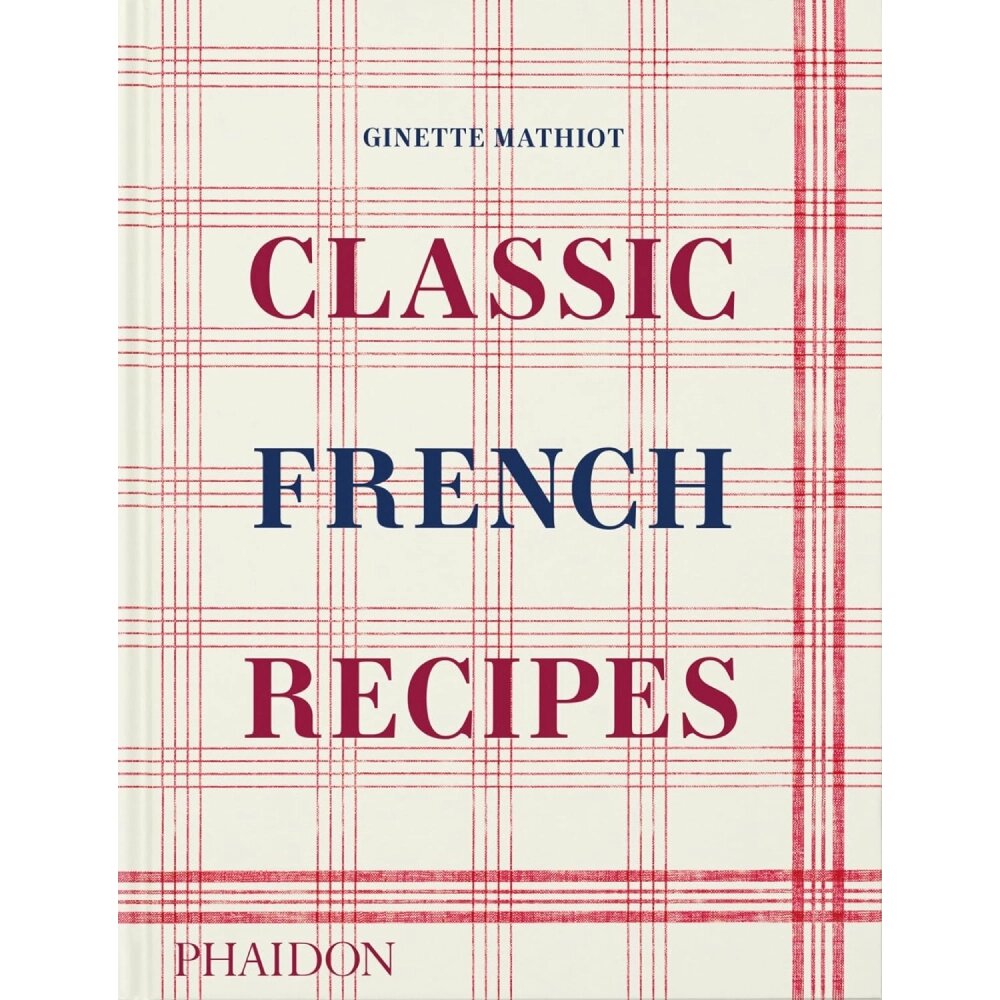 Книга на английском языке "Classic French Recipes", Ginette Mathiot от компании «Офистон маркет» - фото 1