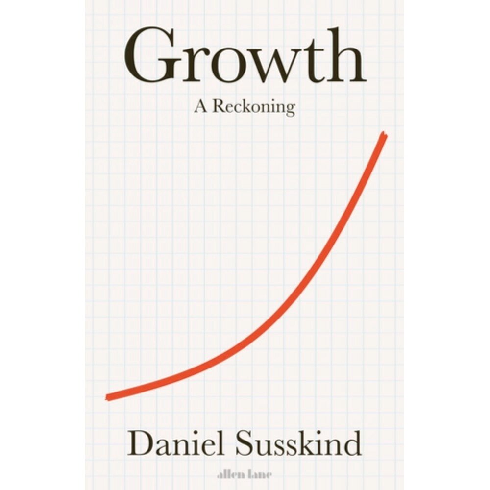 Книга на английском языке "Growth", Daniel Susskind от компании «Офистон маркет» - фото 1