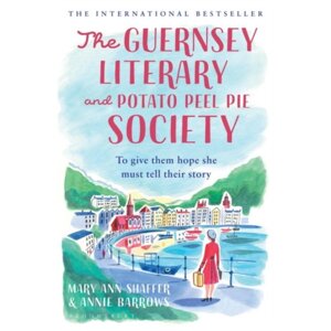 Книга на английском языке "The Guernsey Literary and Potato Peel Pie Society", Mary Ann Shaffer, Annie Barrows