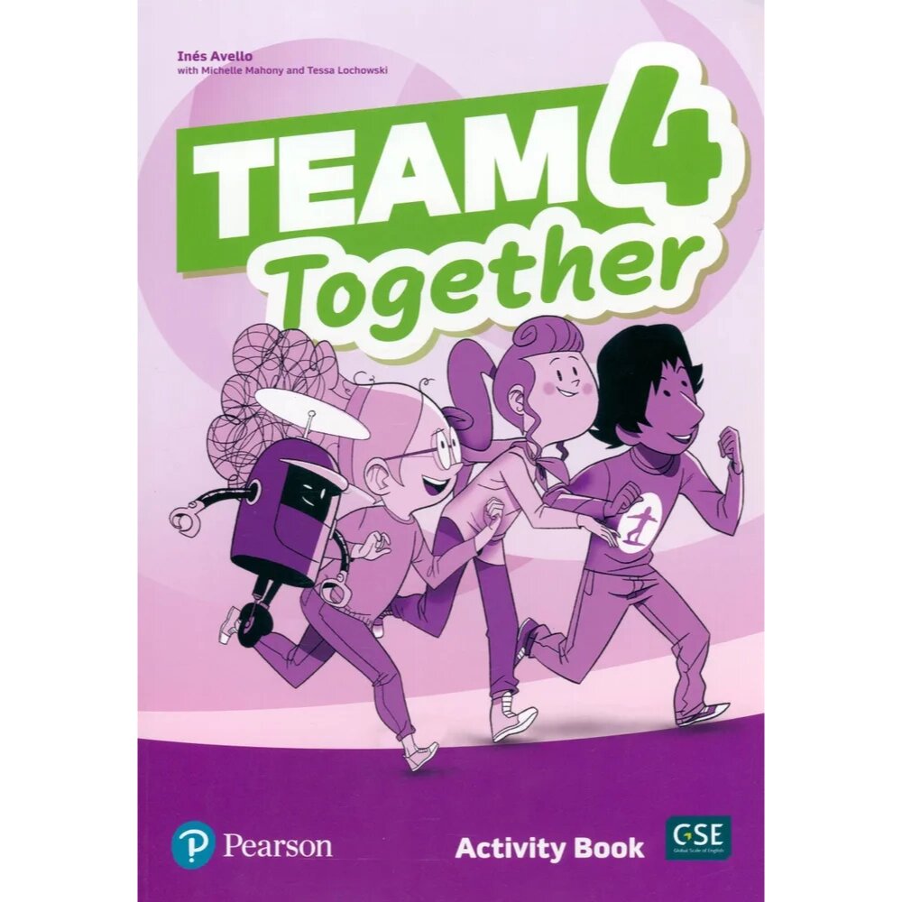 Книга "Team Together 4. Level A2. Activity Book", Ines Avello, Michelle Mahony, Tessa Lochowski от компании «Офистон маркет» - фото 1