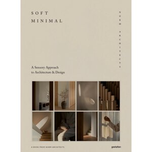 Книга на английском языке "Soft Minimal", Architects N. в Минске от компании «Офистон маркет»