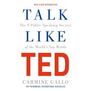 Книга на английском языке "Talk Like TED: The 9 Public Speaking Secrets of the World`s Top Minds", Carmine Gallo