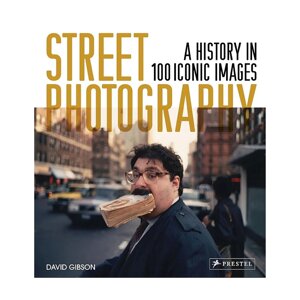 Книга на английском языке "Street Photography. A History in 100 Iconic Photographs", David Gibson